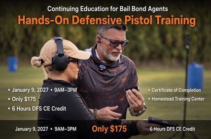 Continuing Education - Firearms Safety and Defensive Pistol for Bail Bond Agents (6hr) January 9th, 2027 9am-3pm